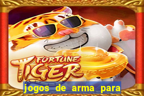 jogos de arma para pc fraco